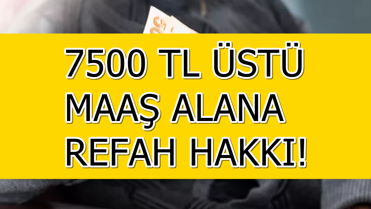 7500 TL Üzerinde Emekli Maaşı Alanlara Refah Payı Verilecek! Emekli Maaşında Makas Yeniden Açılıyor!
