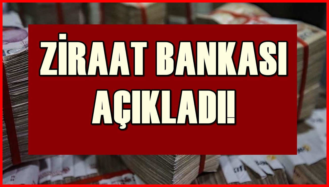 Ziraat Bankası 50-100 Bin TL Arasında, Banka Kartı Ziraat Olanlara Ödeme Başlattı