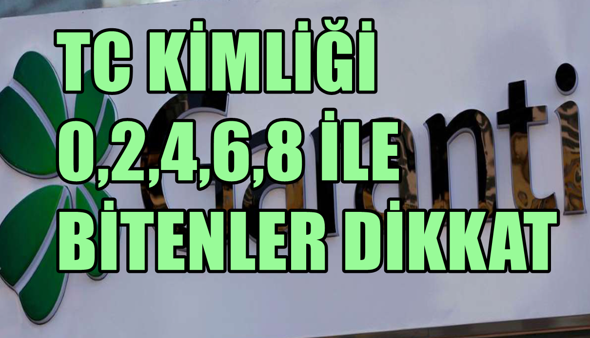 Garanti BBVA TC Kimlik Numarası 0,2,4,6,8 ile Bitenlere Duyurdu! 10 Bin TL'ye Belge Yok, Toplam 50 Bin TL'ye Kadar Ödeme