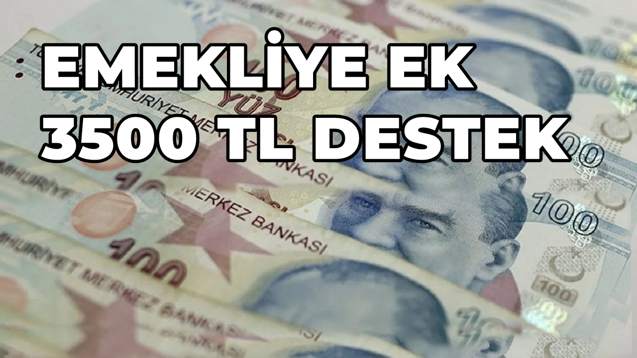 Emekliye 3500 TL Ek Destek! SSK Bağ-Kur Emeklisine Yeni Müjde Verildi