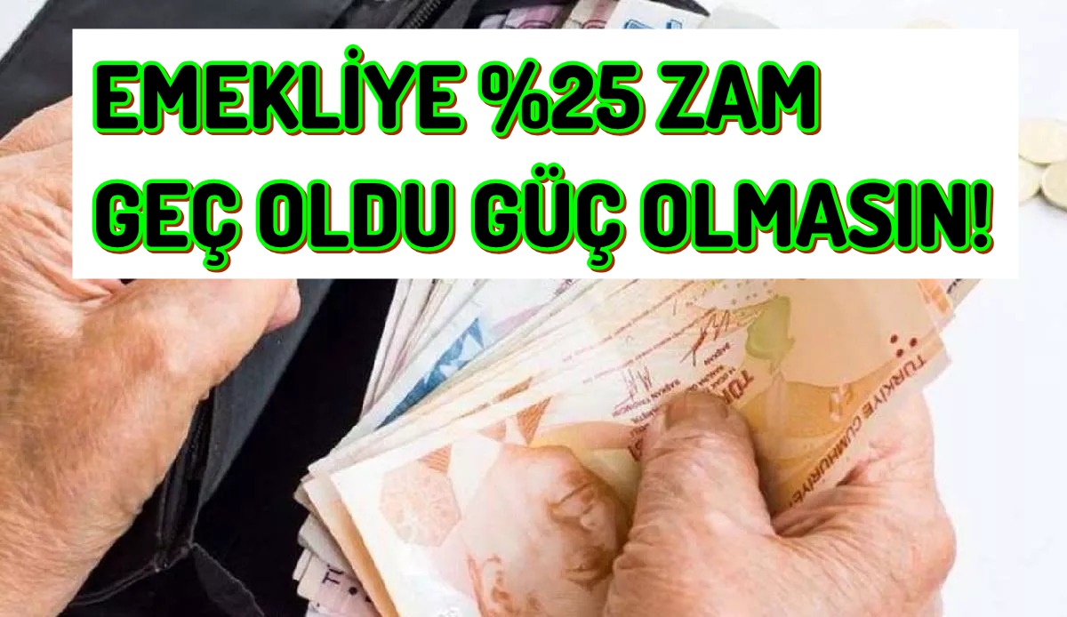 Emekliye Geç Gelen Zam Açıklaması! SGK Uzmanı Doğruladı, %25 Zam Kapıda Bekliyor!