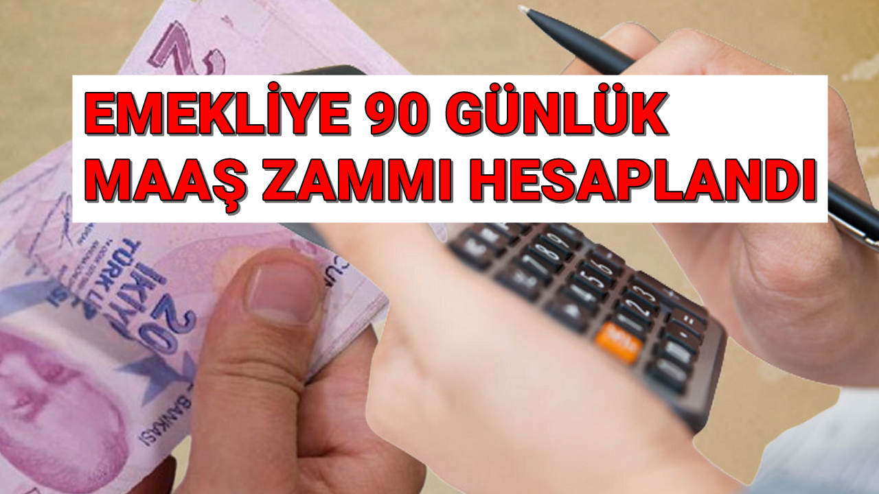 Emeklinin 90 Günlük Maaşı Belirlendi! Yeni Emekli Taban Maaş Hesabı Yapıldı