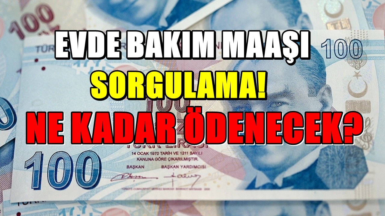 Son 6 Gününüz Var: Evde Bakım Maaşı Ne Zaman Ödenecek? e-Devlet Evde Bakım Desteği Sorgulama