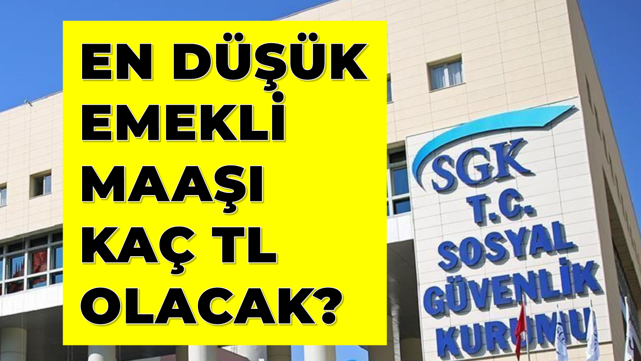 SGK Emeklileri Dikkat! En Düşük Emekli Maaşı Kaç TL Olacak? Emekliye Ne Kadar Zam Gelecek?