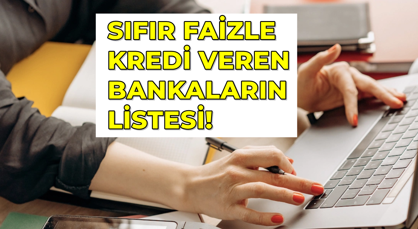 Faizsiz Krediyi Uzun Zamandır Bekleyenlere Müjdeli Haber! AlBaraka, EnPara, Denizbank, İş Bankası, Akbank Sıfır Faizle Kredi Veriyor