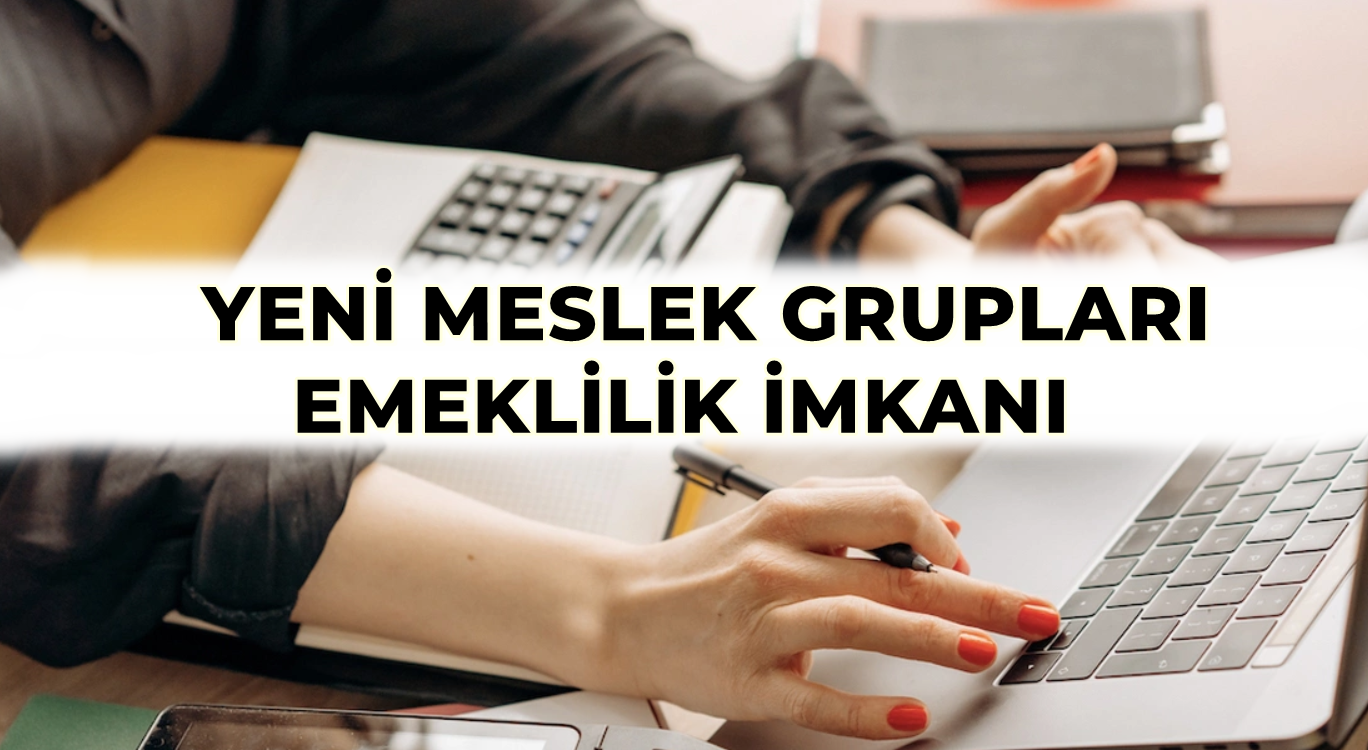 SGK Yeni Meslek Gruplarına Emeklilik Yolunu Gösterdi! Emekli Olacaklara Bomba Haber Gecikmedi!