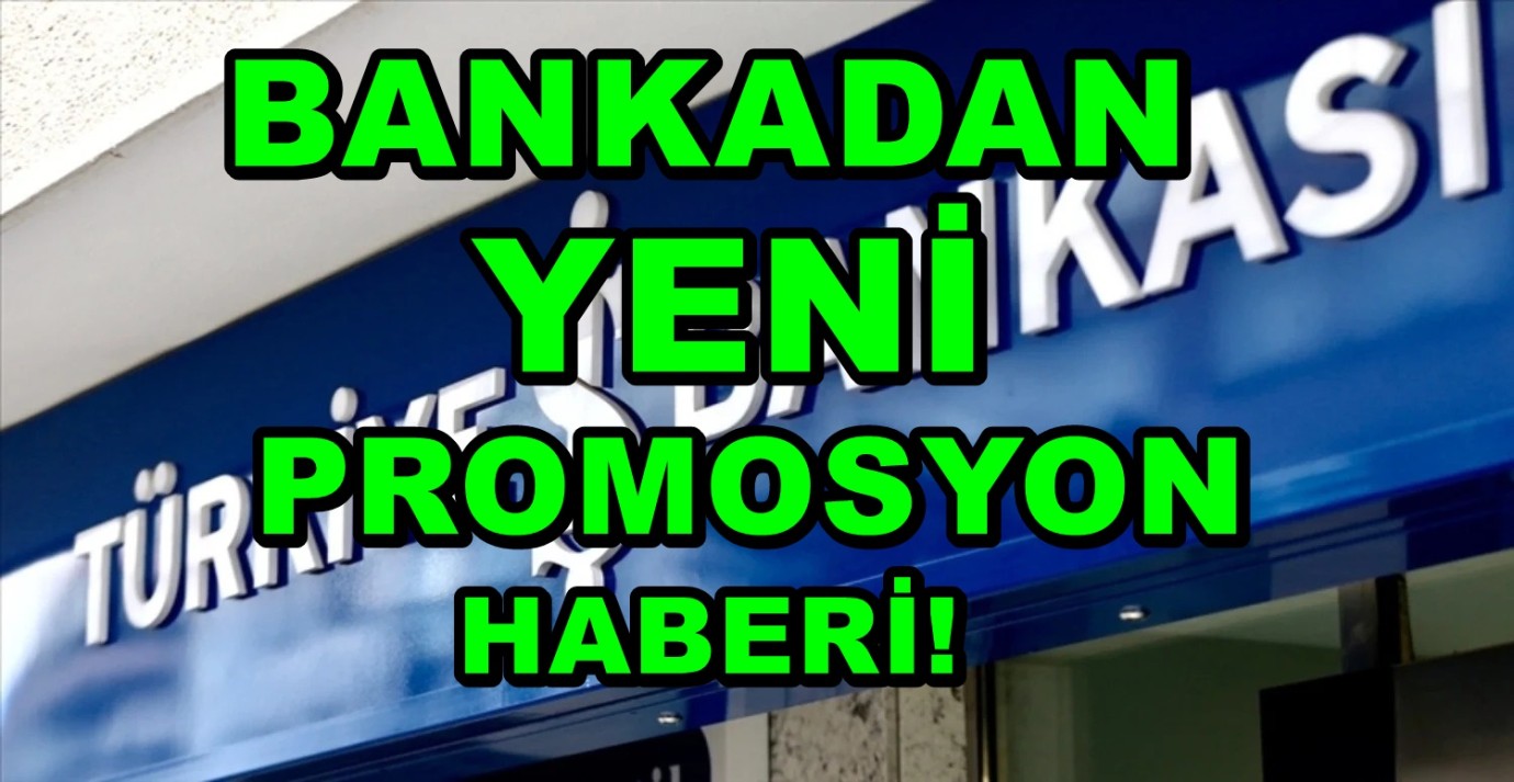 İş Bankası'ndan Çalışanlara Büyük Sürpriz: 28 Bin TL Nakit Promosyon!